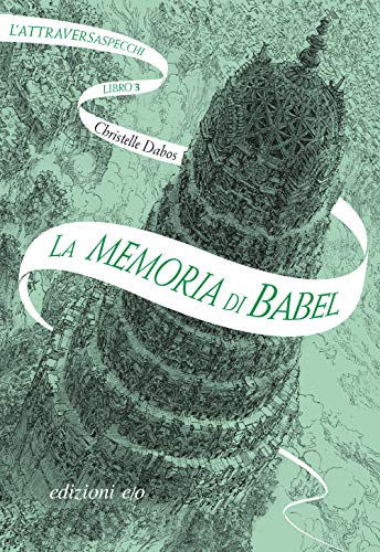 Christelle Dabos - La Memoria Di Babel (1 BOOKS)